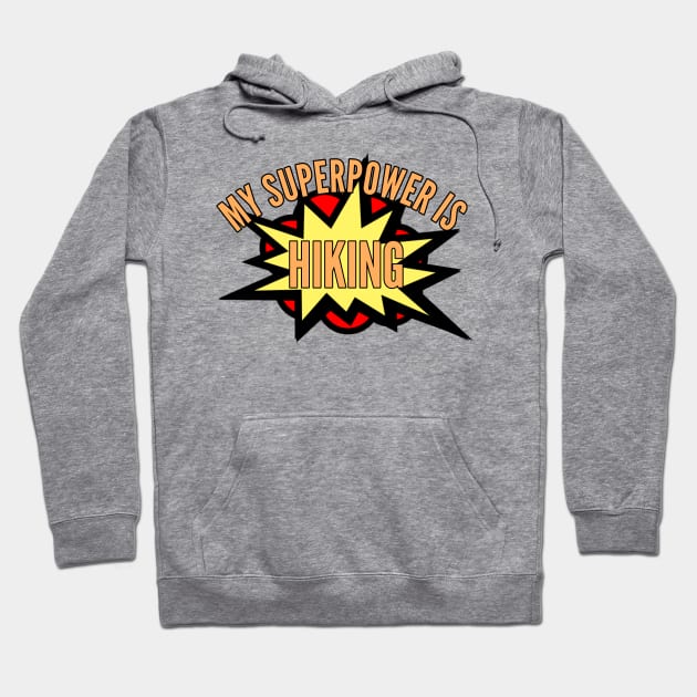 Hiking t-shirt designs superpower Hoodie by Coreoceanart